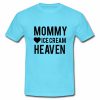 Mommy Ice Cream Heaven Tshirt