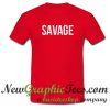 Savage T Shirt