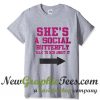 She's A Social Butterfly Talk To Her About It T Shirt