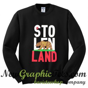 Stolen Land Sweatshirt