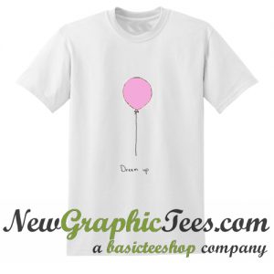 Balloon Dream Up T Shirt