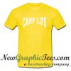 Camp Life T Shirt