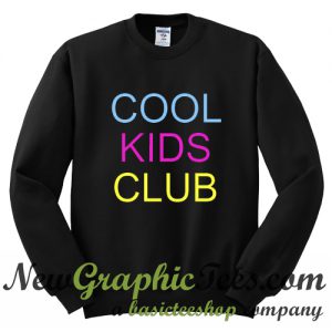 Cool Kids Club Sweatshirt