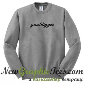 Goal Digger Sweatshirt