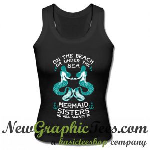 On The Beach Or Under The Sea Tank Top