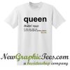 Queen Definition T Shirt