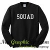 Squad Sweatshirt