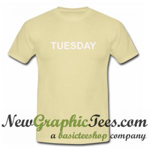 Tuesday Week Days T Shirt