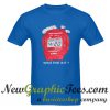 Watch What Time Is It T Shirt