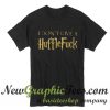 I Don't Give A Huffle Fuck T Shirt
