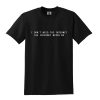 I Don't Need The Internet The Internet Needs Me T shirt