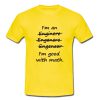 I'm An Enginere T-Shirt