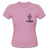 Let Boys Be Feminine T shirt