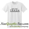 Men Are Trash T Shirt