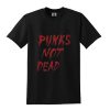 Punk Not Dead T Shirt