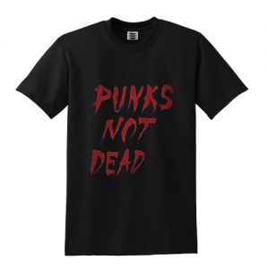 Punk Not Dead T Shirt