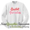 Sweet Paradise Sweatshirt
