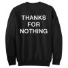 Thanks For Nothing Sweatshirt Back