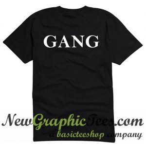 Gang T Shirt