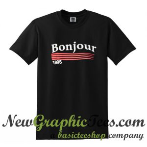 Bonjour 1995 T Shirt