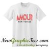 Amour Bon Voyage T Shirt