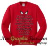 I'm Not Saying I'm Spiderman Sweatshirt