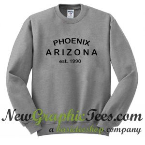 Phoenix Arizona est 1990 Sweatshirt