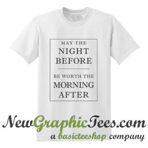 The Night Before T Shirt