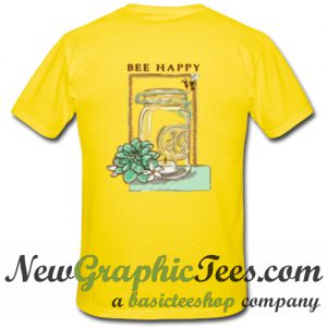 Bee Happy T Shirt Back