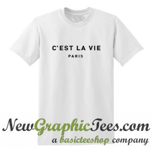 C'est La Vie Paris T Shirt