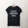 Coffee shopping naps T Shirt