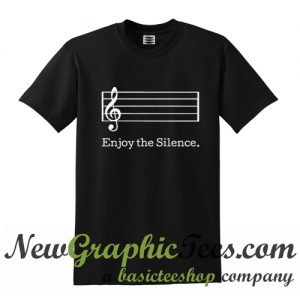 Enjoy the Silence T Shirt