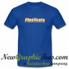 Plasticate T Shirt