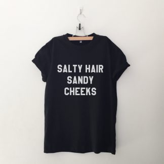 Salty hair sandy cheeks T Shirt