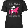 The Best Mermaids Hang Out With Unicorns T Shirt