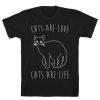 Cats Are Love Cats Are Life T Shirt