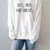 Cats Naps And Snacks Sweatshirt