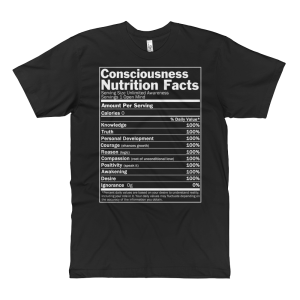 Consciousness Nutrition Facts T-shirt