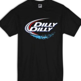 Dilly Dilly T Shirt