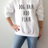 Dog Hair Add Flair Sweatshirt