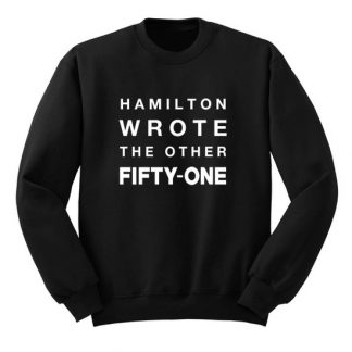 Hamilton Wrote 51 Sweatshirt