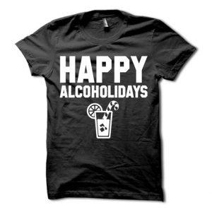 Happy Alcholidays T Shirt