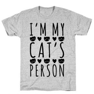 I'm My Cat's Person T-Shirt