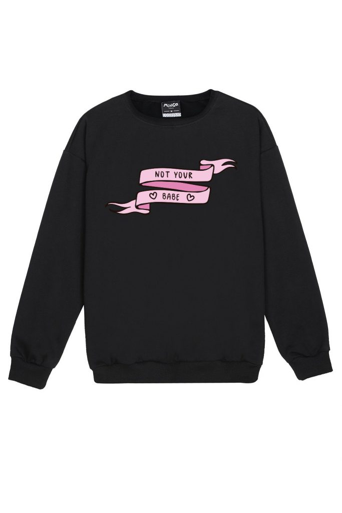 NOT YOUR BABE Sweatshirt