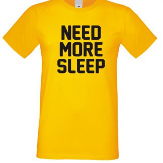 Need More Sleep T Shirt