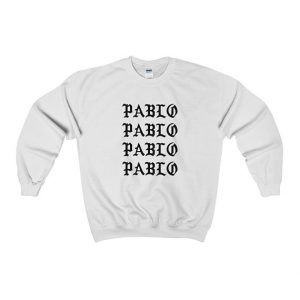 Pablo Pablo Pablo Sweatshirt