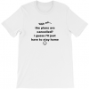 Plans Cancelled T Shirt