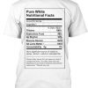 Pure White Nutritional Facts T Shirt