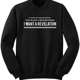Revolution Revelation Hamilton Quote Sweatshirt