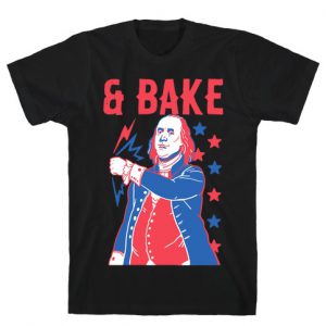 Shake & Bake Benjamin Franklin T Shirt